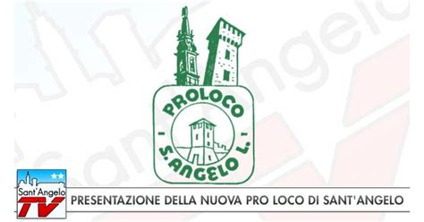 Presentazione Della Nuova Pro Loco Sant Angelo Lodigiano Aps Sant