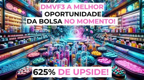 Dmvf A Melhor Oportunidade Da Bolsa Para Valuation No V Deo