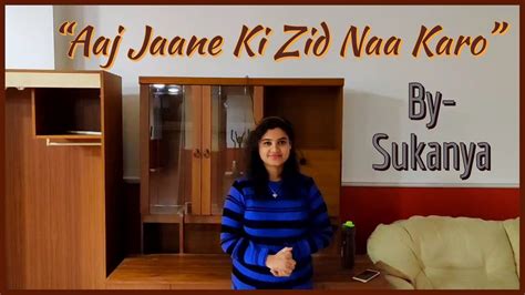 AAJ JAANE KI ZID NA KARO | Cover by SUKANYA Akkoorden - Chordify