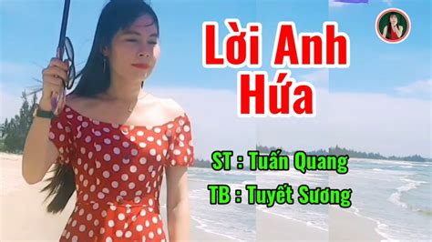 Lời Anh Hứa St Tuấn Quang Tb Tuyết Sương Cover Youtube