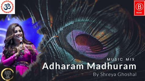 Adharam Madhuram By Shreya Ghoshal Devotional Song Krishna Bhajan