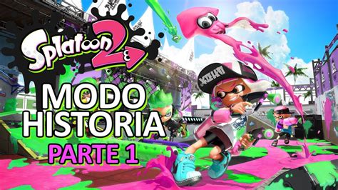 Splatoon 2 Modo Historia 100 Parte 1 YouTube