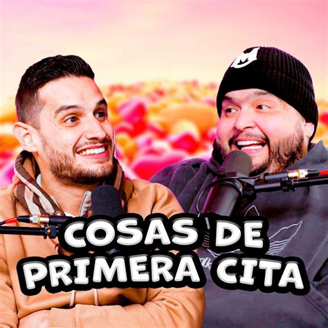 Cosas De PRIMERA CITA Hermanos De Leche Podcast On Spotify