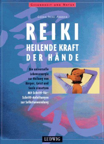 Amazon Co Jp Reiki Heilende Kraft Der Haende Asbach Gerda Irini