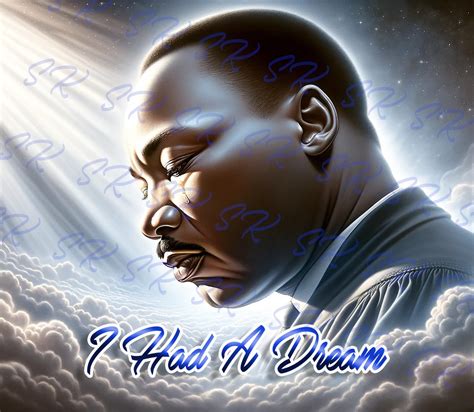 I Had A Dream Martin Luther King Jr Inspirational Tumbler Wrap Digital