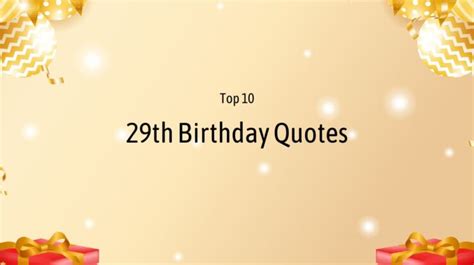 29th Birthday Quotes - Top #10 Wishes - Wish Your Friends