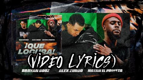 Natan El Profeta Que Locura Ft Alex Zurdo Brayan Booz V Deo Lyrics