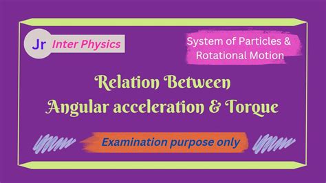 Relation Between Angular Acceleration And Torque Youtube