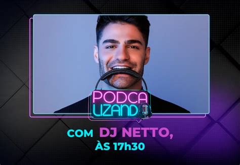 Podcalizando Recebe Dj Netto Nesta Quarta Feira Sbt Tv Sbt Tv