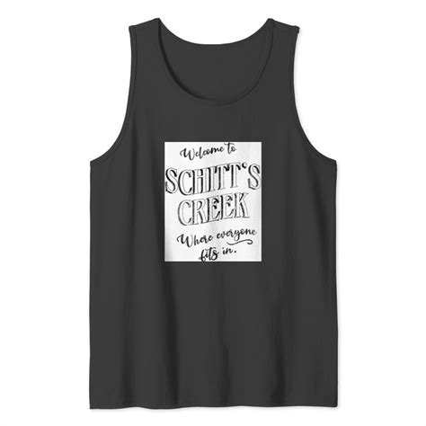 Welcome To Schitts Creek Where Everyone Fits In Inspired By The Town Sign Tank Tops Sold By