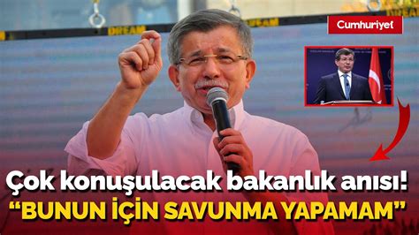 Ahmet Davutoğlu ndan çok konuşulacak Dışişleri Bakanlığı anısı Ben