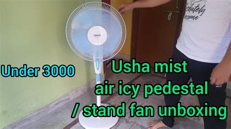 Usha Mist Air Icy Pedestal Stand Fan Unboxing Best Stand Fan Honest