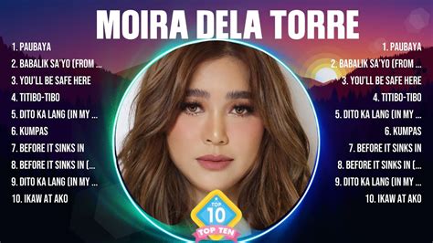 Moira Dela Torre Greatest Hits Full Album ️ Full Album ️ Top 10 Hits Of