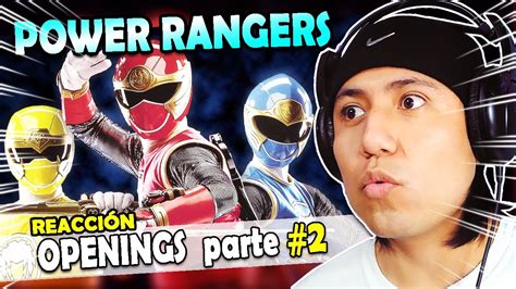 Sujeto Cualquiera Reacciona A Los Openings De Power Rangers Parte