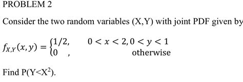 Solved Problem 2 Consider The Two Random Variables Xy