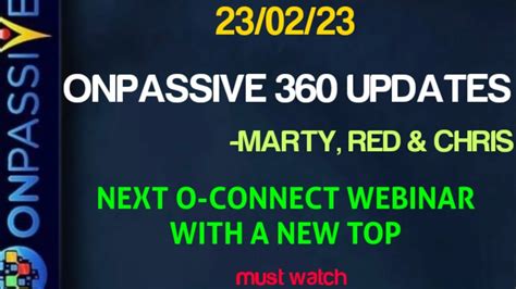 ONPASSIVE 360 UPDATES NEXT O CONNECT WEBINAR WITH A NEW TOP