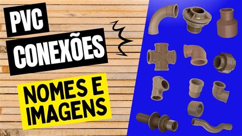 Materiais de encanamento Nome e imagens Nome de Conexões Conexões