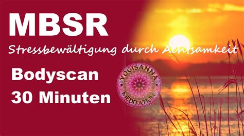 MBSR Bodyscan Meditation 30 Minuten im Liegen Stressbewältigung