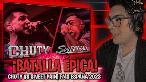 LA MEJOR DEL AÑO REACCION A CHUTY VS SWEET PAIN FMS ESPAÑA 2023