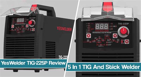 Yeswelder Tig P Review Tig Welder With Cold Spot Hf Start