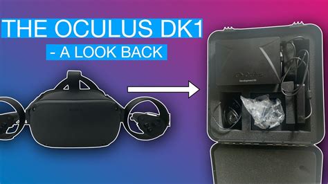 Oculus Dk1 Unboxing A Look Back Youtube