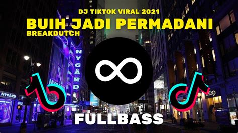 Dj Buih Jadi Permadani Breakbeat Fullbass Viral Tiktok Remix