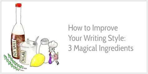 How to improve your writing style: 3 "magic" ingredients