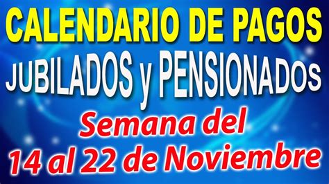 Calendario De Pagos Jubilados Y Pensionados Semana Del Al De