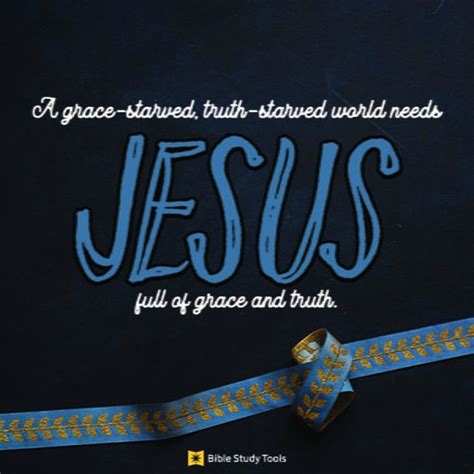 Full of Grace and Truth, Like Jesus - Your Bible Minute - May 21 ...