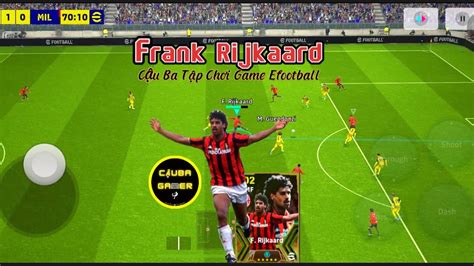 REVIEW FRANK RIJKAARD EPIC 102 Efootball mobile Phòng ngự cũng là một