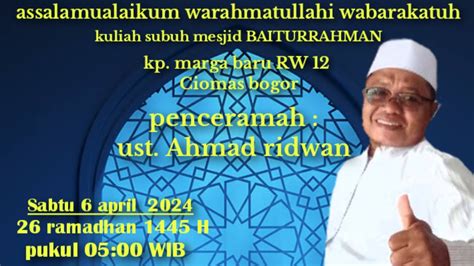 Kuliah Subuh Di Mesjid BAITURRAHMAN Ciomas Bogor Sabtu 6 April 2024