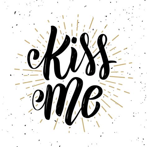 Premium Vector Kiss Me Hand Drawn Lettering On White Background