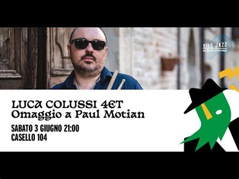 Sile Jazz Luca Colussi Et Omaggio A Paul Motian Morgano