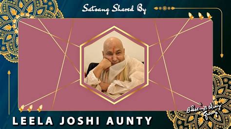 Guruji Satsang Shared By Leela Joshi Aunty Jai Guruji