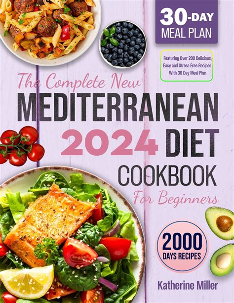 The Complete New Mediterranean Diet Cookbook For Beginners 2024 Ebook By Katherine Miller Epub