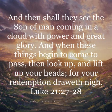 Luke 21 27 28 And Then Shall They See The Son Of Man Coming In A Cloud