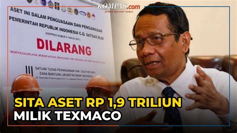 Satgas Blbi Kembali Sita Aset Grup Texmaco Total Capai Rp Triliun