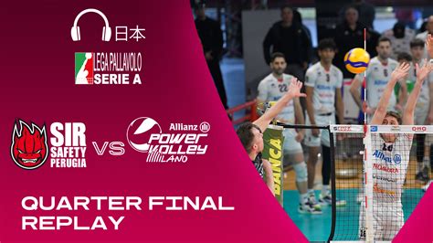 Sir Safety Susa Perugia Vs Allianz Milano Quarterfinals Replay