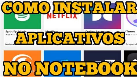 Como Instalar Aplicativos No Notebook Youtube