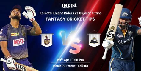 Kkr Vs Gt Dream11 Prediction Match 39 Of Ipl 2023 Kolkata Knight Riders Vs Gujarat Titans