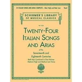 Hal Leonard Publishing Corporation 24 Italian Songs Arias Of The