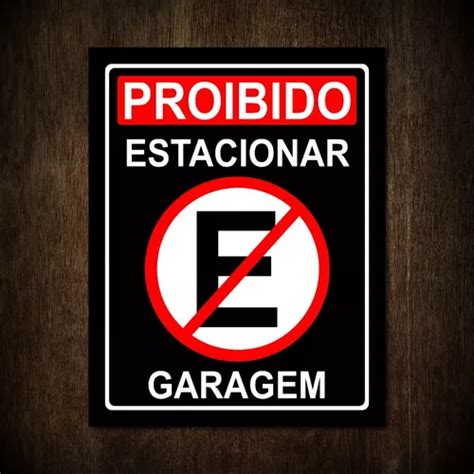 Placa Informativa Proibido Estacionar Garagem Pvc Mm Frete Gr Tis