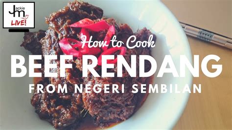 Live How To Cook Beef Rendang From Negeri Sembilan Youtube