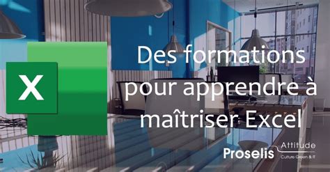 Des Formations Pour Apprendre à Maîtriser Excel Proselis Attitude