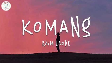 Raim Laode Komang Lyric Video Youtube