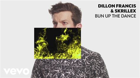 Dillon Francis Skrillex Bun Up The Dance Audio YouTube