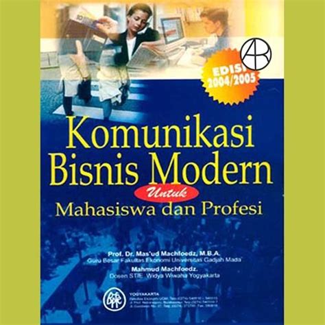 Jual Komunikasi Bisnis Modern Untuk Mahasiswa Dan Profesi Masud