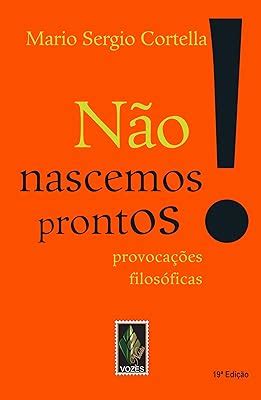 Os Melhores Livros De Mario Sergio Cortella Em O Melhor Do