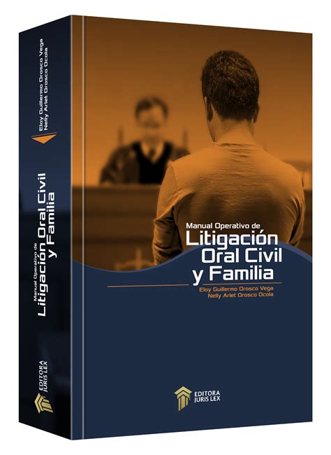 Manual Operativo De Litigaci N Oral Civil Y Familia