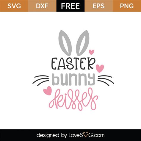 Free Easter Bunny Kisses SVG Cut File Lovesvg